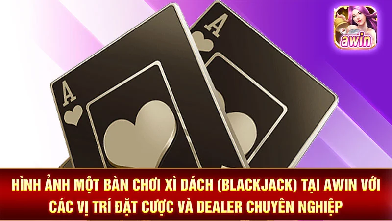 1-hinh-anh-mot-ban-choi-xi-dach-blackjack-tai-awin-voi-cac-vi-tri-dat-cuoc-va-dealer-chuyen-nghiep Hình ảnh một bàn chơi Xì Dách (Blackjack) tại AWIN với các vị trí đặt cược và Dealer chuyên nghiệp.