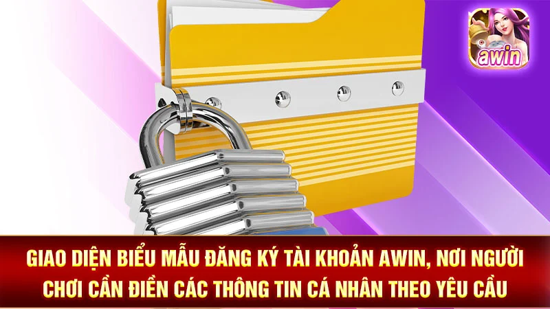 2-giao-dien-bieu-mau-dang-ky-tai-khoan-awin-noi-nguoi-choi-can-dien-cac-thong-tin-ca-nhan-theo-yeu-cau Giao diện biểu mẫu đăng ký tài khoản AWIN, nơi người chơi cần điền các thông tin cá nhân theo yêu cầu.