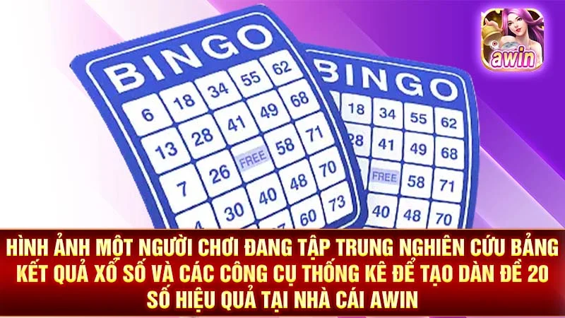2-hinh-anh-mot-nguoi-choi-dang-tap-trung-nghien-cuu-bang-ket-qua-xo-so-va-cac-cong-cu-thong-ke-de-tao-dan-de-20-so-hieu-qua-tai-nha-cai-awin Hình ảnh một người chơi đang tập trung nghiên cứu bảng kết quả xổ số và các công cụ thống kê để tạo dàn đề 20 số hiệu quả tại nhà cái AWIN.