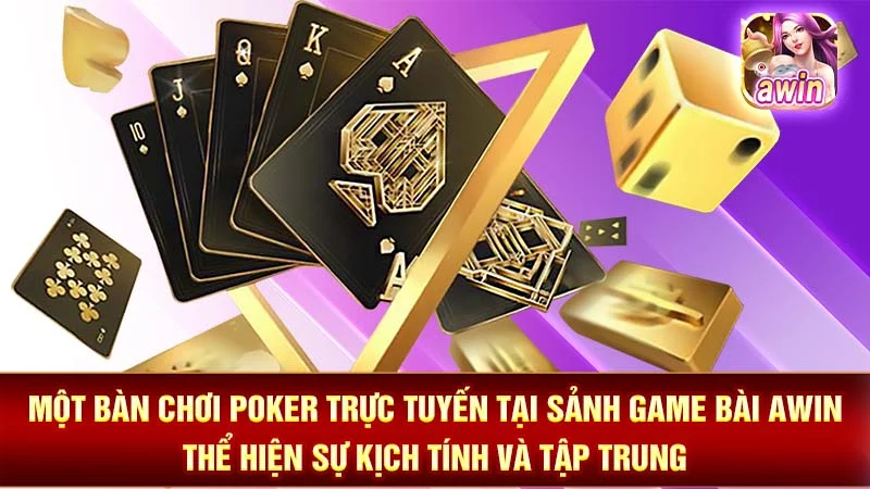 2-mot-ban-choi-poker-truc-tuyen-tai-sanh-game-bai-awin-the-hien-su-kich-tinh-va-tap-trung Một bàn chơi Poker trực tuyến tại sảnh game bài AWIN thể hiện sự kịch tính và tập trung.
