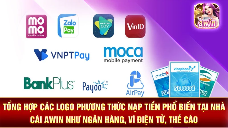 2-tong-hop-cac-logo-phuong-thuc-nap-tien-pho-bien-tai-nha-cai-awin-nhu-ngan-hang-vi-dien-tu-the-cao Tổng hợp các logo phương thức nạp tiền phổ biến tại nhà cái AWIN như ngân hàng, ví điện tử, thẻ cào.