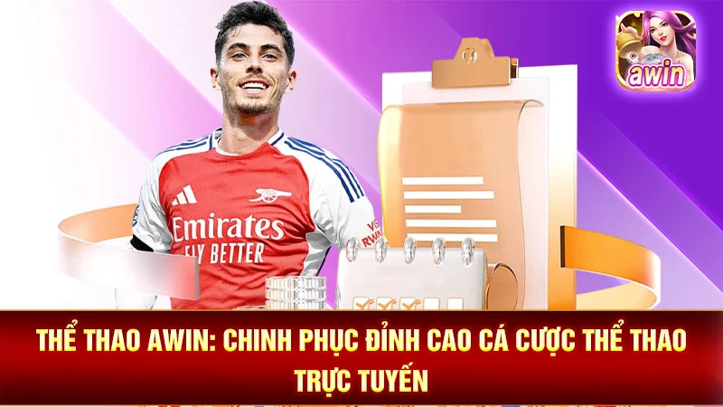 Thể Thao AWIN: Chinh Phục Đỉnh Cao Cá Cược Thể Thao Trực Tuyến